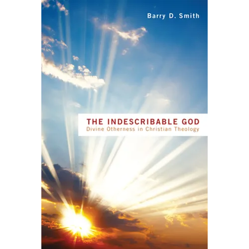 The Indescribable God - Paperback