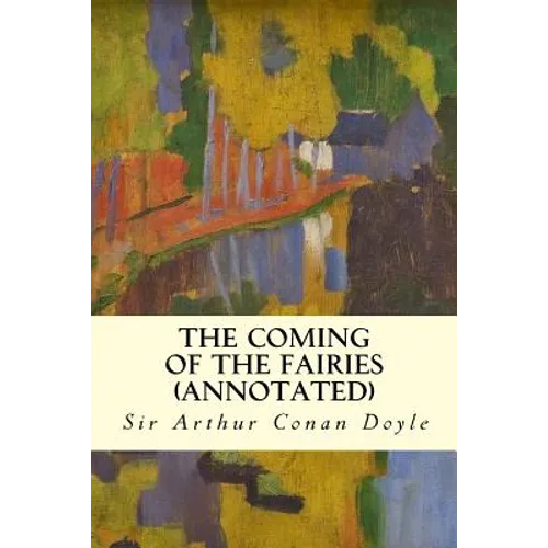 The Coming of the Fairies (annotated) - Paperback