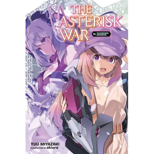 The Asterisk War, Vol. 16 (Light Novel): Volume 16 - Paperback