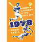 1978: Baseball and America in the Disco Era - Hardcover