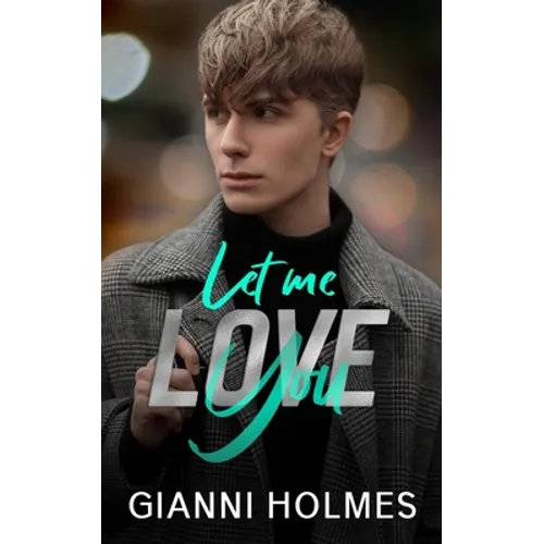 Let Me Love You: An opposites Attract Romance - Paperback