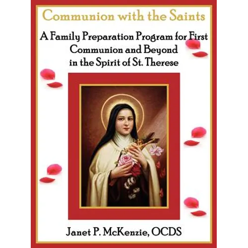 Communion with the Saints, a Family Preparation Program for First Communion and Beyond in the Spirit of St.Therese - Paperback