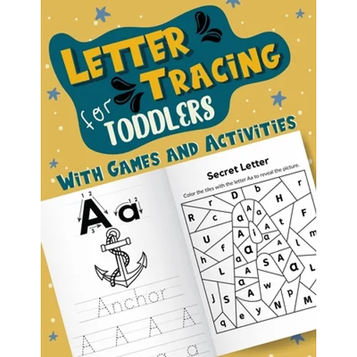 Letter Tracing for Toddlers With Games and Activities: Fun Handwriting Workbook to Practice Alphabet Writing for Kindergarten & Preschool Ages 3-5 - c - Paperback