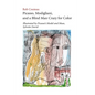 Picasso, Modigliani, and a Blind Man Crazy for Color. Illustrated by Picasso's Model and Muse, Sylvette David. Second, Revised Edition - Paperback