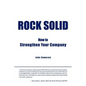 Rock Solid: How to Strengthen Your Company - Paperback