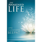 The Awakened Life - Paperback