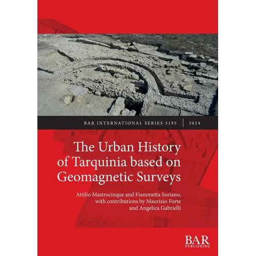 The Urban History of Tarquinia based on Geomagnetic Surveys - Paperback