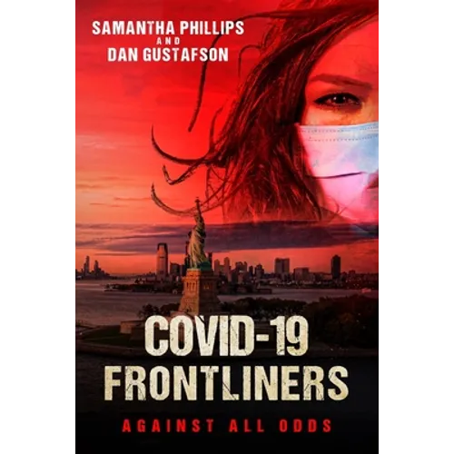 COVID-19 Frontliners: Against All Odds - Paperback