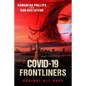 COVID-19 Frontliners: Against All Odds - Paperback