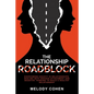 The Relationship Roadblock: Overcoming Anxiety in Relationships. Dealing With Anxious Attachment and Negative Thinking To Build A Healthy Relationship - Paperback