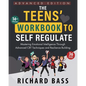 The Teens' Workbook to Self Regulate Advanced Edition - Paperback