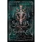 Silver & Smoke: An epic fantasy romance - Paperback