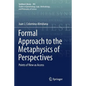 Formal Approach to the Metaphysics of Perspectives: Points of View as Access - Paperback