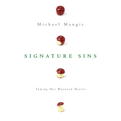 Signature Sins: Taming Our Wayward Hearts - Paperback