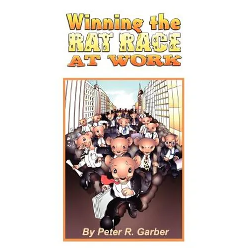 Winning the Rat Race at Work - Paperback