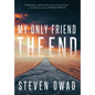 My Only Friend, the End - Hardcover