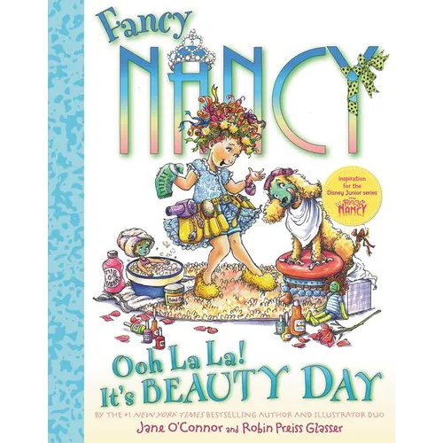 Fancy Nancy: Ooh La La! It's Beauty Day - Hardcover