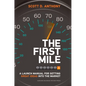 The First Mile: A Launch Manual for Getting Great Ideas Into the Market - Hardcover