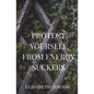 Protect Yourself from Energy Suckers - Paperback