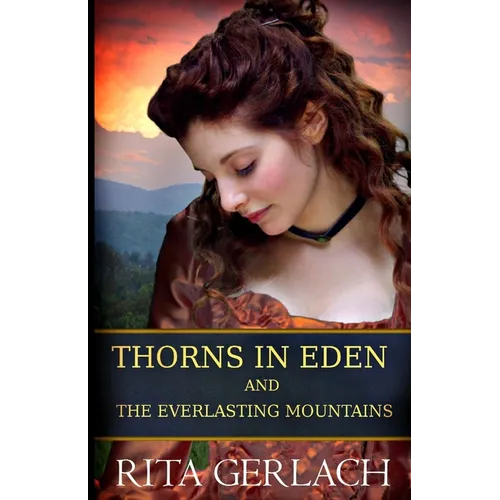 Thorns in Eden and The Everlasting Mountains: 2-in-1 Collection - Paperback