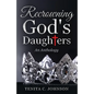Recrowning God's Daughters - Paperback