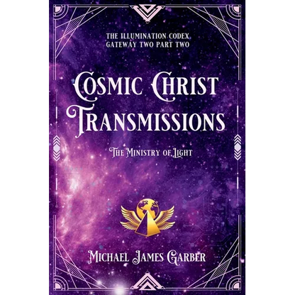 Cosmic Christ Transmissions: The Ministry of Light - Paperback