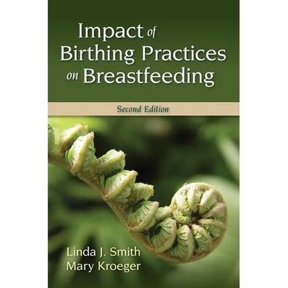 Impact of Birthing Practices on Breastfeeding: . - Paperback