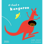 If I Had a Kangaroo - Hardcover