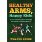Healthy Arms, Happy Kids - Paperback