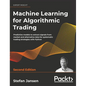 Machine Learning for Algorithmic Trading - Second Edition: Predictive models to extract signals from market and alternative data for systematic tradin - Hardcover