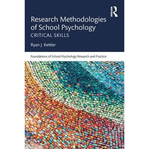 Research Methodologies of School Psychology: Critical Skills - Paperback