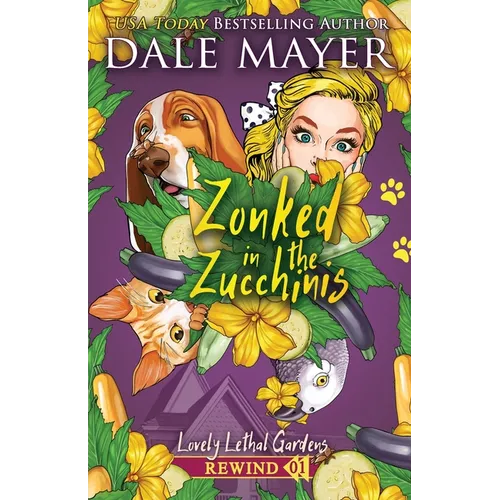 Zonked in the Zucchinis - Paperback