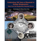 Celebrating 100 Years of Baseball in Greater Binghamton: Tales from the Binghamton Baseball Shrine - Paperback