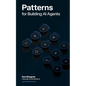 Patterns for Building AI Agents - Paperback