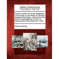 God the Author of Human Greatness: A Discourse on the Death of General George Washington, Delivered at the North Congregational Church in Newburyport, - Paperback