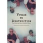 Voyage To Destruction: The Moroccan Letters of Alfred Chester - Paperback