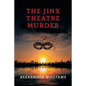 The Jinx Theatre Murder: (A Golden-Age Mystery Reprint) - Paperback