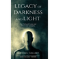 Legacy of Darkness and Light - Hardcover