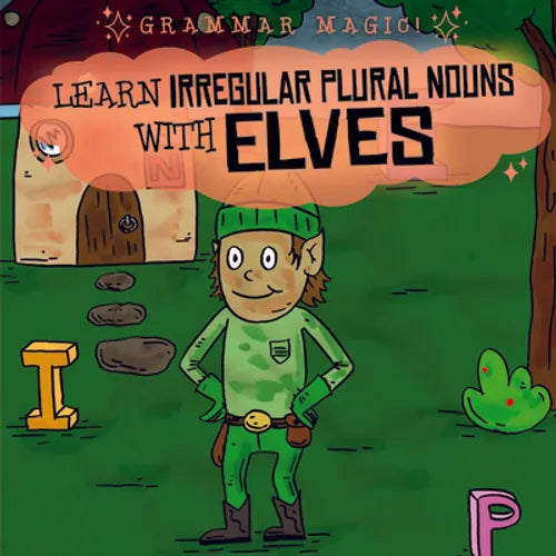 Learn Irregular Plural Nouns with Elves - Library Binding