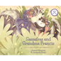 Sassafras and Grandma Francis: A Tale of Love and Memory - Hardcover