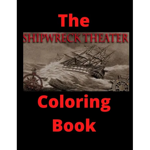 The Shipwreck Theater Coloring Book: official - Paperback