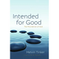 Intended for Good - Hardcover