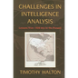 Challenges in Intelligence Analysis: Lessons from 1300 Bce to the Present - Hardcover