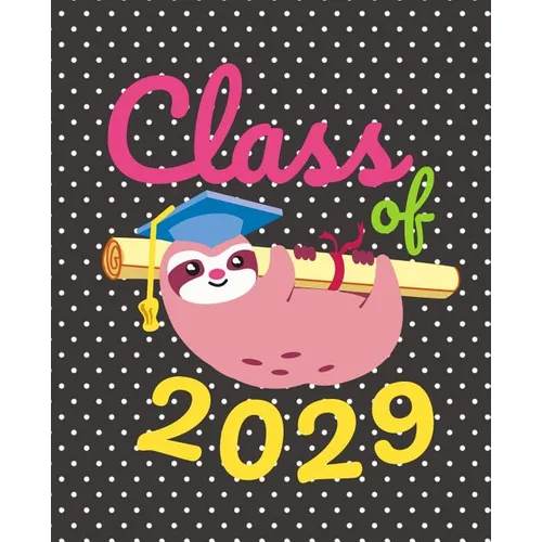 Class of 2029: Cute Sloth Gift Composition Notebook - Paperback