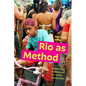 Rio as Method: Collective Resistance for a New Generation - Paperback