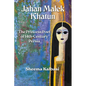 Jahan Malek Khatun: The Ghazal as Survival - Paperback