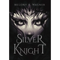 Silver Knight - Hardcover