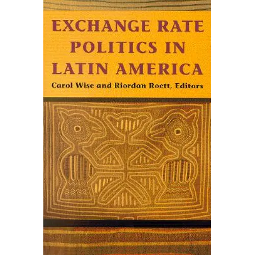 Exchange Rate Politics in Latin America - Paperback