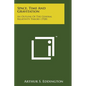 Space, Time and Gravitation: An Outline of the General Relativity Theory (1920) - Paperback