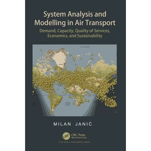System Analysis and Modelling in Air Transport: Demand, Capacity, Quality of Services, Economic, and Sustainability - Paperback